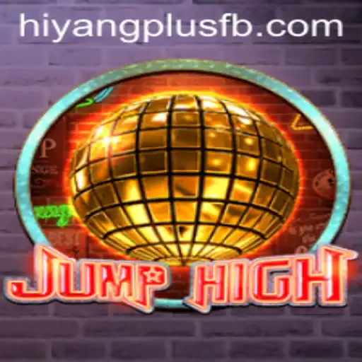 Explore the Thrilling World of JumpHigh with HIYANGPLUS