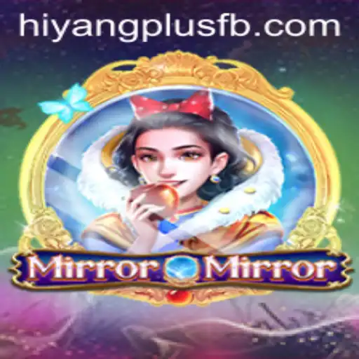 Delve into the Mysterious World of MirrorMirror with HIYANGPLUS